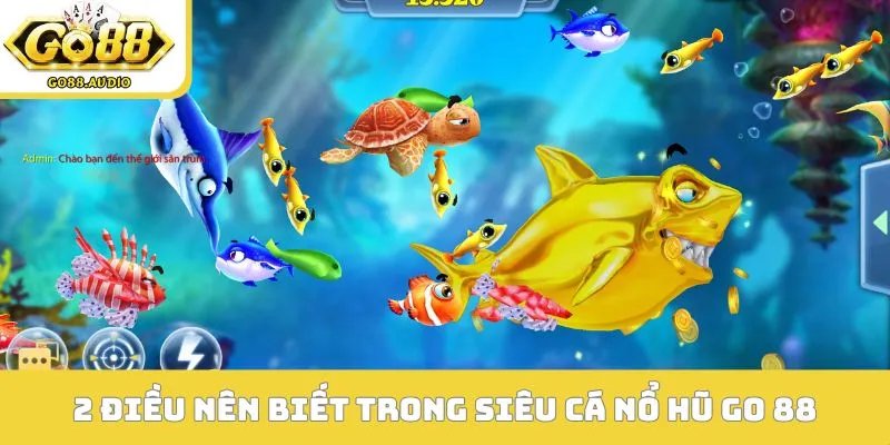 2 quy tắc vàng săn boss siêu cá nổ hũ GO 88