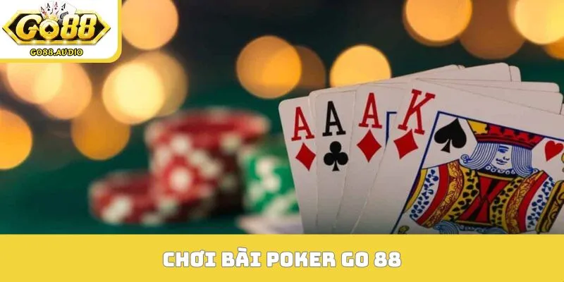 chơi bài Poker Go 88