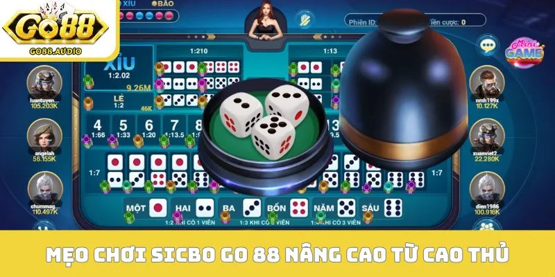 Mẹo chơi sicbo GO 88 nâng cao từ cao thủ