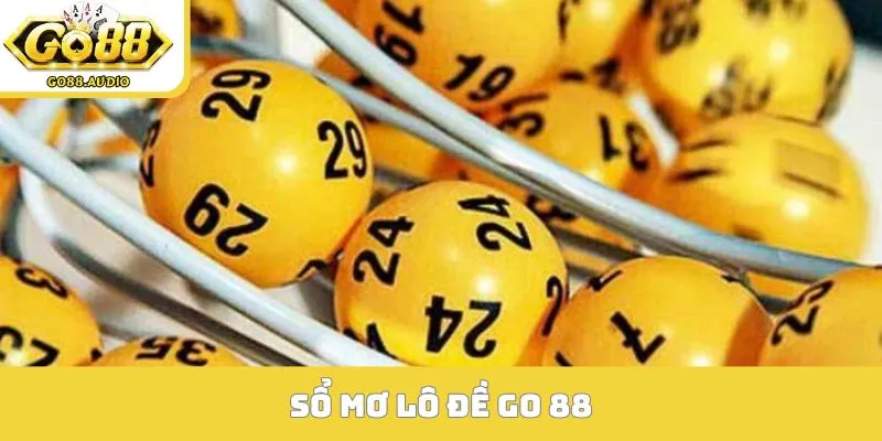 Sổ Mơ Lô Đề GO 88
