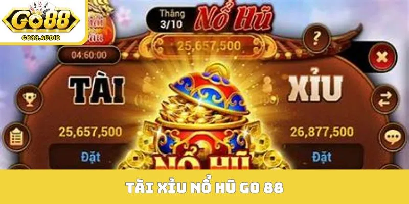 tài xỉu nổ hũ GO 88